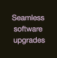 Seamless software upgrades